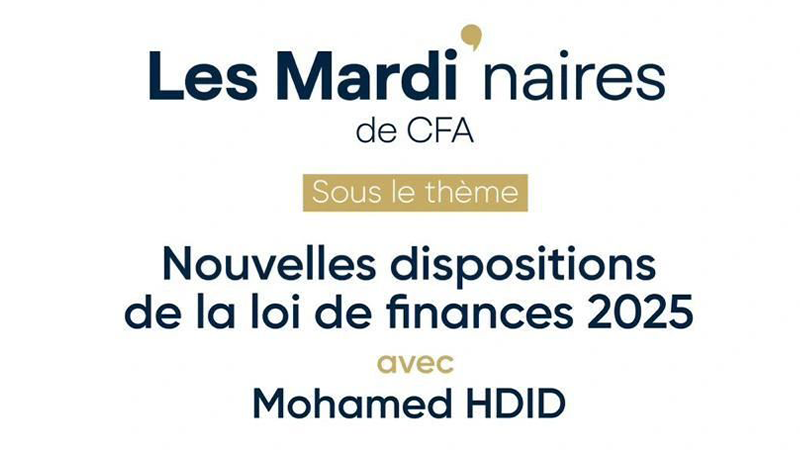 Nouvelles dispositions de la loi de finances 2025 avec M. Mohamed HDID